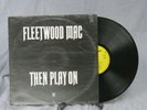 Fleetwood Mac Then Play On LP K 44103 Reprise Records 1969 UK Import