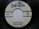 FRANKIE STARR 45 ELEVATOR BABY USA STAR-WIN HOT 1964 COUNTRY ROCKABILLY STROLLER