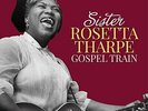 THARPE, SISTER ROSETTA-Gospel Train (180g) (Importación USA) VINYL NUEVO