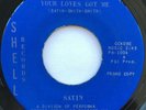 SATIN Your Loves Got Me/Say You Will CROSSOVER SOUL FUNK 45 NM *hear*