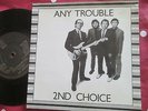Any Trouble ?– Second Choice Stiff Records BUY 79 UK 7inch Vinyl Single