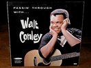 WALT CONLEY  Passin’ Through With»PREMIERE Lbl ca.1960 Trad-FOLK» RARE   EXC