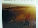 Saves The Day - Say What You Are (12