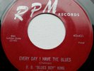 B.B. KING .. Everyday I Have The Blues / Sneakin' .. Orig 45 on RPM 421 .. NICE