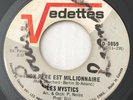 GARAGE PUNK Les Mystics MON PERE EST MILLIONAIRE Vedettes 45 rare French Canada