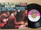 DISQUE 45 TOURS DU GROUPE THE PAUL BUTTERFIELD BLUES BAND