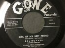 RAL DONNER 45 GIRL OF MY BEST FRIEND / IT’S BEEN A LONG TIME on GONE Z284