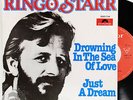 RINGO STARR DROWNING IN THE SEA OF LOVE PS 7