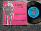 Jack Hammer - Kissin' twist/ Boogie Woogie twist 7'' Single BELGIUM