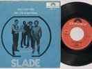 SLADE 'Coz I Luv You / My Life Is Natural' 1971 Norwegian 7