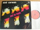 Soul Caravan - Get In High  CBS S 63268 (D)