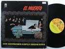 HERMANOS LOPEZ ORCHESTRA El Muerto RICO LP