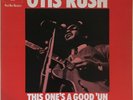 OTIS RUSH 1968 BLUE HORIZON LP - THIS ONE'S A GOOD 'UN - 7-63222
