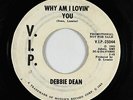 Northern Soul 45 - Debbie Dean - Why Am I Lovin' You - V.I.P. - mp3