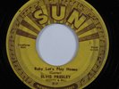 Rockabilly 45 ELVIS PRESLEY Baby Let's Play House SUN HEAR