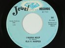 Northern Soul 45 - Ola V. Harper - I Wanna Weep - Jewel - VG+ mp3