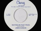Northern/Deep Soul 45 - James Duncan - Waiting On That Train - Charay - VG+ mp3