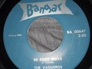 The Vaqueros 80 Foot Wave Bangar 45 RARE surf rocker original