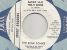 NORTHERN SOUL --   FOUR SONICS -- EASIER SAID THAN DONE