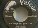 Jerry Butler Falcon 1013 FOR YOUR PRECIOUS LOVE (GREAT SOUL 45) PLAYS STRONG VG+