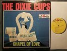Soul/Rhythm'n'Blues LP THE DIXIE CUPS Chapel Of Love RED BIRD (USA, 1964) mono