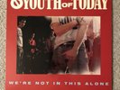 Youth Of Today - We’re Not In This Alone - Original 1988 First Pressing