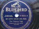 The Tobacco Tags 78rpm Single 10-inch Bluebird Records #B-8321 My Gypsy Dream