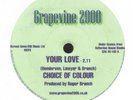 CHOICE OF COLOUR Your Love GRAPEVINE 2000 ( Northern Soul )