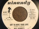 Rare Northern Soul 45 - Roy Roberts - Got To Have Your Love - Ninandy - VG