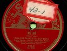 CHARLIE PARKER (Ko Ko / How High The Moon) JAZZ 78 RPM  RECORD