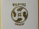WILDFIRE - Smokin’ (1996 ltd. ed. Or reissue; '70 demo-only heavy psych) M-/M-
