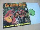 LP CARINTHIA TRIO - KÄRNTNER GEMÜTLICHKEIT / 19?? austria-VM RECORDS siehe Fotos