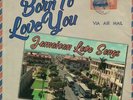 VARIOUS - Born To Love You: Jamaican Love Songs - Vinyl (heavyweight vinyl LP)