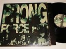 PRONG - FORCE FED LP - NEAR MINT ORIGINAL U.K. PRESS IN SHRINK W/ INNER SLEEVE