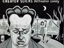 CHEATER SLICKS: DESTINATION LONELY {LP vinyl}
