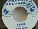 Rodd Keith Preview 1077 I WOULD / MY FAIRY QUEEN (GREAT R&R 45) PLAYS VG+