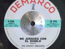LATIN SPOOKY GARAGE 45 - THE KNIGHT DREAMERS - NO JUEGES CON EL DIABLO Hear