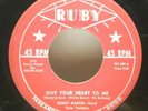 45 Rockabilly BOBBY MARTIN & THE TUNE TWISTERS Give Your Heart To Me RUBY 390