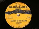 50'S BLUES LU MAC Albert Is His Name / I'll Never Let BLUE LAKE 117  EE+
