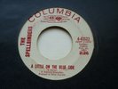 COLUMBIA PROMO - SPELLBINDERS - A LITTLE ON THE BLUE SIDE / CHAIN REACTION - VG+