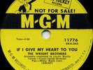 THE WRIGHT BROTHERS Lonesome b/w/ If I Give My Heart To You (1954 Promo 10inch)