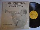 JUNIOR VEGA Latin Jazz Today PRIVATE Salsa Guaguanco Fusion LP HEAR