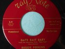 Reggie Perkins 45 High School Caesar & Date Bait Baby Promo Ray Note Rockabilly