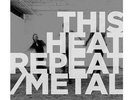 This Heat - Repeat/Metal