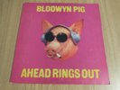 BLODWYN PIG - AHEAD RINGS OUT - UK ISSUE +A / +B2 - VERY GOOD