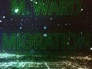 M. Ward - Migration Stories (NEW VINYL LP)