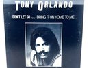 TONY ORLANDO: Don't Let Go/ Bring It On Home To Me 1978 12