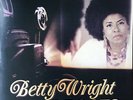 BETTY WRIGHT & THE ROOTS “ BETTY WRIGHT THE MOVIE 