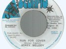 MIKEY MELODY - RUN FOR COVER / VERSION         7
