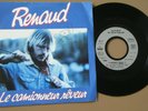 -RENAUD-LE CAMIONNEUR REVEUR-SINGLE-1987-INTROUVABLE
